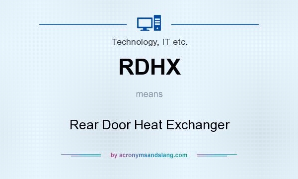 What does RDHX mean? It stands for Rear Door Heat Exchanger