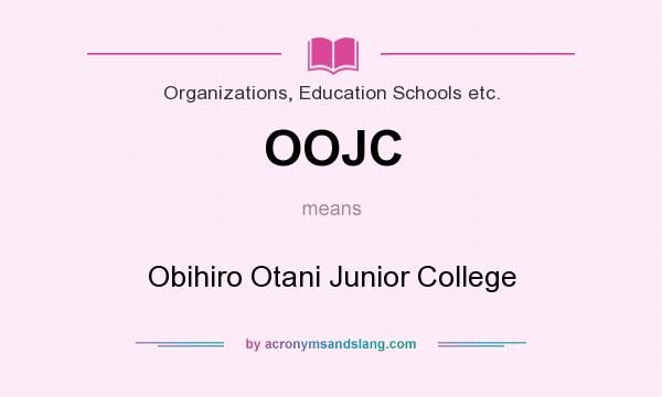 What does OOJC mean? It stands for Obihiro Otani Junior College