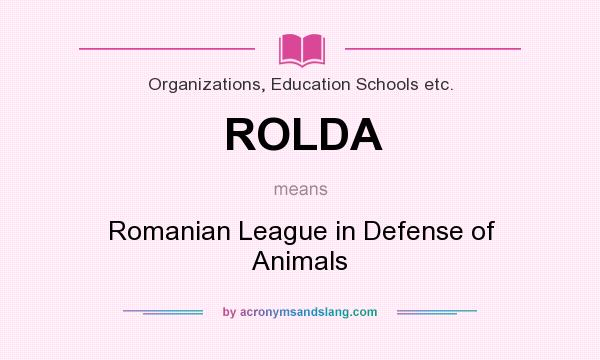 What does ROLDA mean? It stands for Romanian League in Defense of Animals