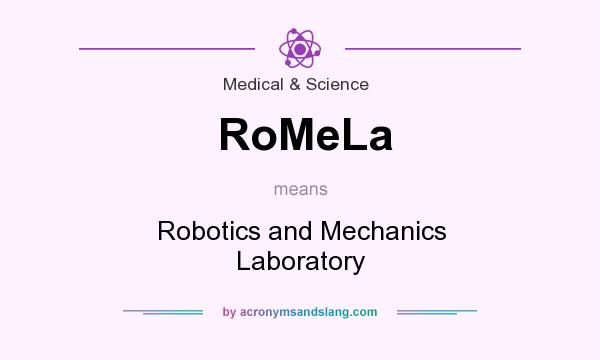 What does RoMeLa mean? It stands for Robotics and Mechanics Laboratory