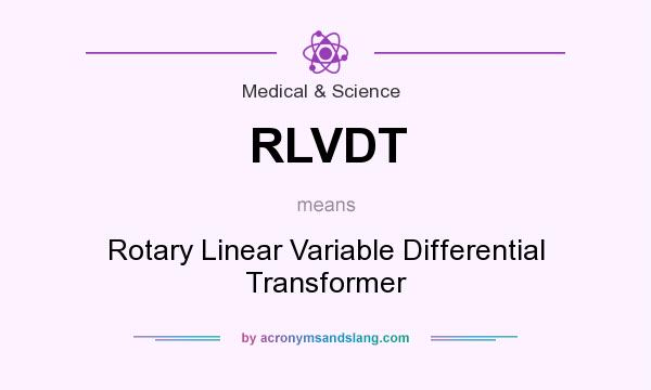 What does RLVDT mean? It stands for Rotary Linear Variable Differential Transformer