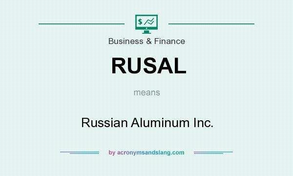 What does RUSAL mean? It stands for Russian Aluminum Inc.