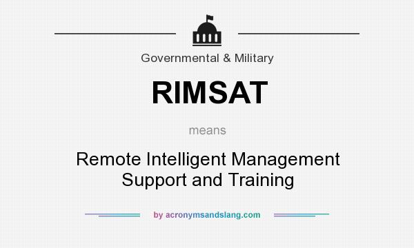 What does RIMSAT mean? It stands for Remote Intelligent Management Support and Training