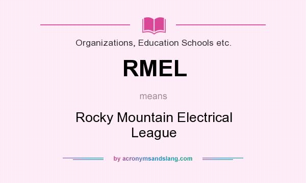 What does RMEL mean? It stands for Rocky Mountain Electrical League