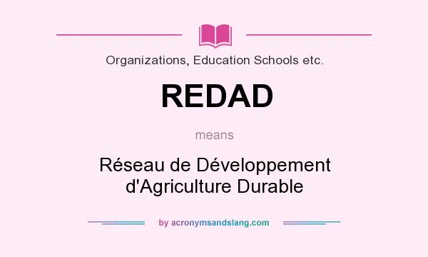What does REDAD mean? It stands for Réseau de Développement d`Agriculture Durable