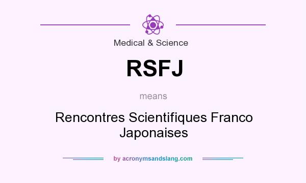 What does RSFJ mean? It stands for Rencontres Scientifiques Franco Japonaises