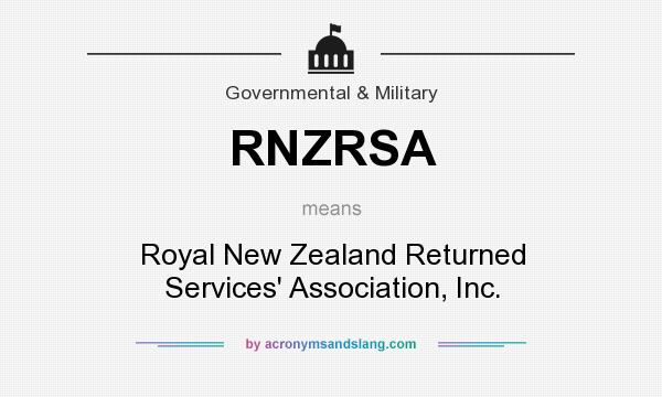 What does RNZRSA mean? It stands for Royal New Zealand Returned Services` Association, Inc.