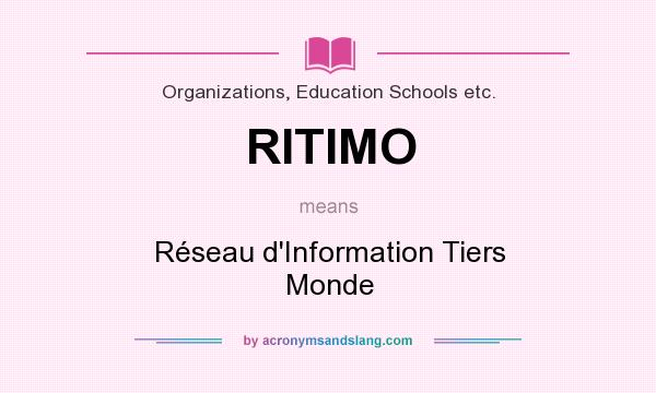 What does RITIMO mean? It stands for Réseau d`Information Tiers Monde