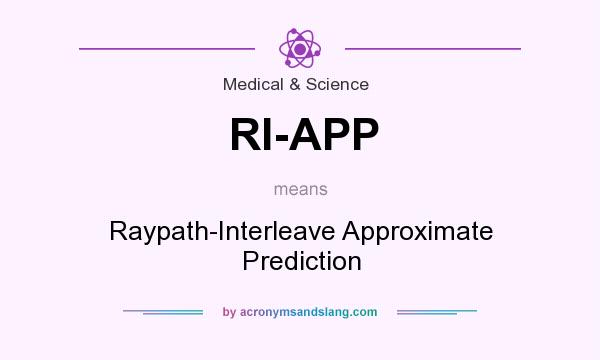 What does RI-APP mean? It stands for Raypath-Interleave Approximate Prediction