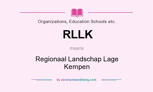 What does RLLK mean? It stands for Regionaal Landschap Lage Kempen