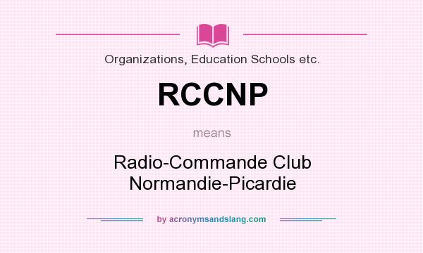 What does RCCNP mean? It stands for Radio-Commande Club Normandie-Picardie