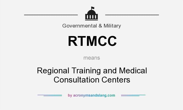 What does RTMCC mean? It stands for Regional Training and Medical Consultation Centers