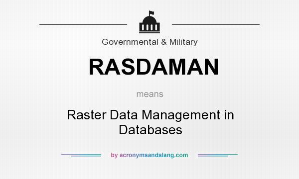 What does RASDAMAN mean? It stands for Raster Data Management in Databases
