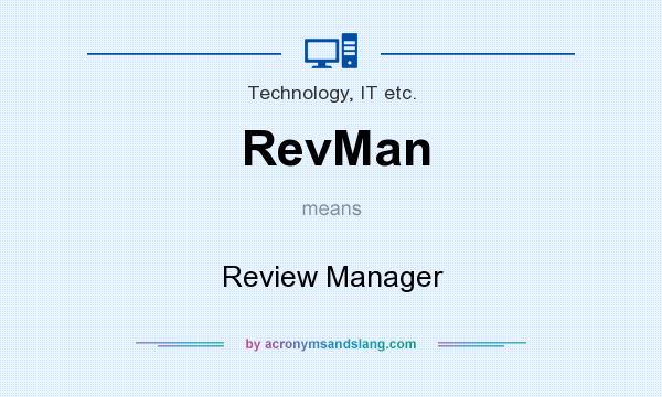 What does RevMan mean? It stands for Review Manager