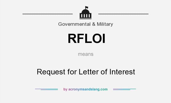 What does RFLOI mean? It stands for Request for Letter of Interest
