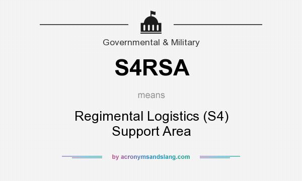 What does S4RSA mean? It stands for Regimental Logistics (S4) Support Area