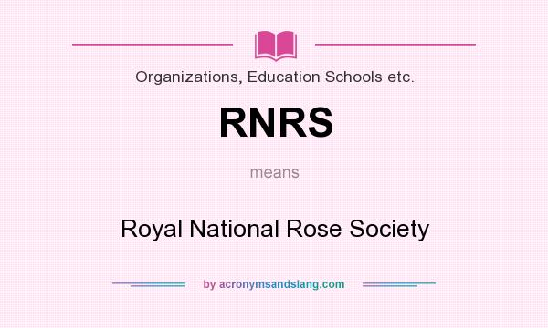 What does RNRS mean? It stands for Royal National Rose Society