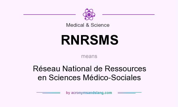 What does RNRSMS mean? It stands for Réseau National de Ressources en Sciences Médico-Sociales