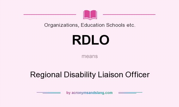 What does RDLO mean? It stands for Regional Disability Liaison Officer
