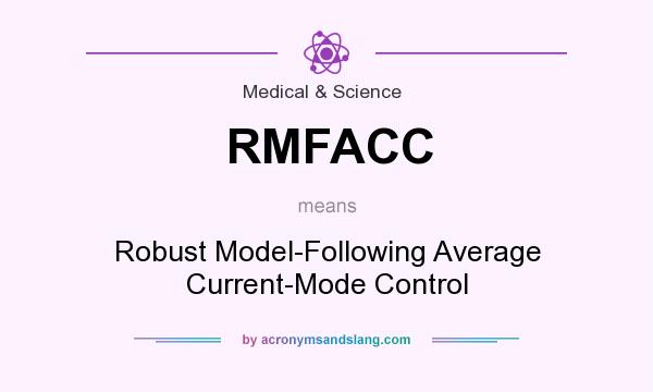 What does RMFACC mean? It stands for Robust Model-Following Average Current-Mode Control