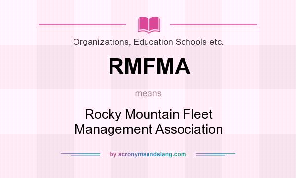 What does RMFMA mean? It stands for Rocky Mountain Fleet Management Association