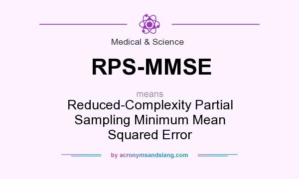 What does RPS-MMSE mean? It stands for Reduced-Complexity Partial Sampling Minimum Mean Squared Error