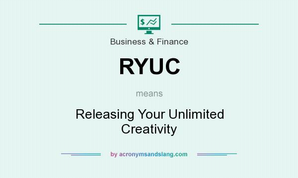 What does RYUC mean? It stands for Releasing Your Unlimited Creativity