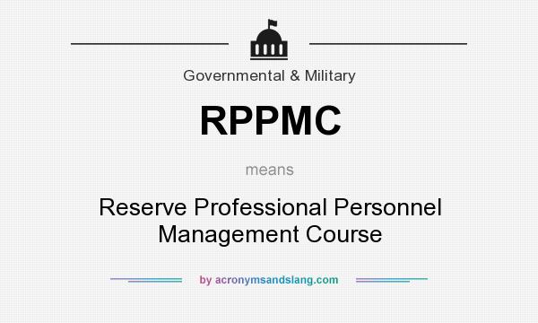 What does RPPMC mean? It stands for Reserve Professional Personnel Management Course