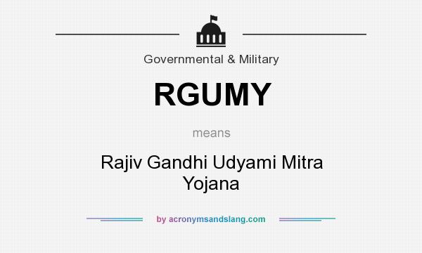What does RGUMY mean? It stands for Rajiv Gandhi Udyami Mitra Yojana