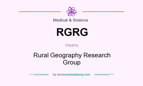 What does RGRG mean? It stands for Rural Geography Research Group