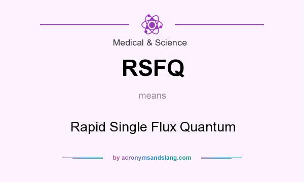 What does RSFQ mean? It stands for Rapid Single Flux Quantum