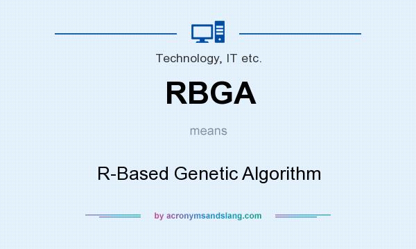 What does RBGA mean? It stands for R-Based Genetic Algorithm