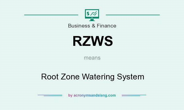 What does RZWS mean? It stands for Root Zone Watering System