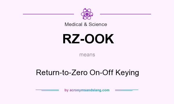 What does RZ-OOK mean? It stands for Return-to-Zero On-Off Keying