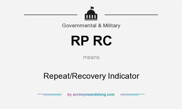 What does RP RC mean? It stands for Repeat/Recovery Indicator