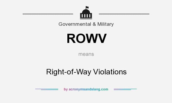 What does ROWV mean? It stands for Right-of-Way Violations