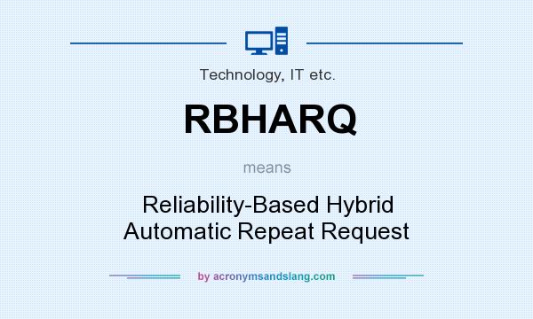 What does RBHARQ mean? It stands for Reliability-Based Hybrid Automatic Repeat Request
