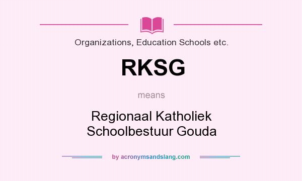 What does RKSG mean? It stands for Regionaal Katholiek Schoolbestuur Gouda