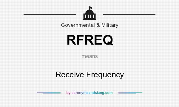 What does RFREQ mean? It stands for Receive Frequency