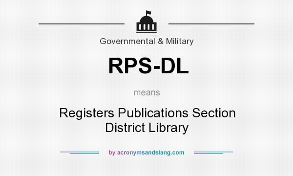 What does RPS-DL mean? It stands for Registers Publications Section District Library