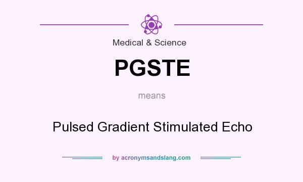 What does PGSTE mean? It stands for Pulsed Gradient Stimulated Echo