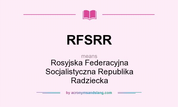 What does RFSRR mean? It stands for Rosyjska Federacyjna Socjalistyczna Republika Radziecka