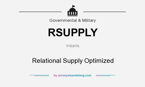 What does RSUPPLY mean? It stands for Relational Supply Optimized