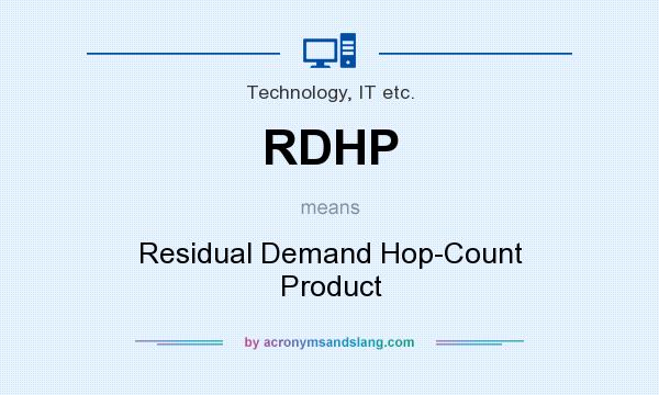 What does RDHP mean? It stands for Residual Demand Hop-Count Product