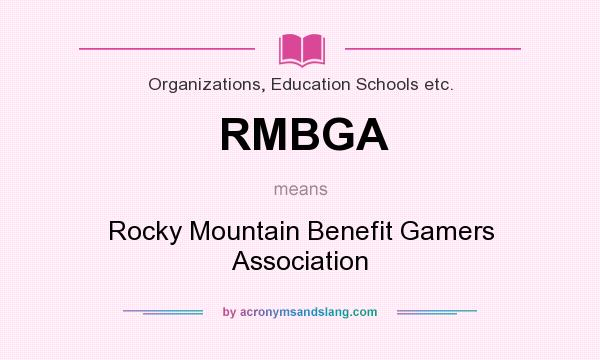 What does RMBGA mean? It stands for Rocky Mountain Benefit Gamers Association