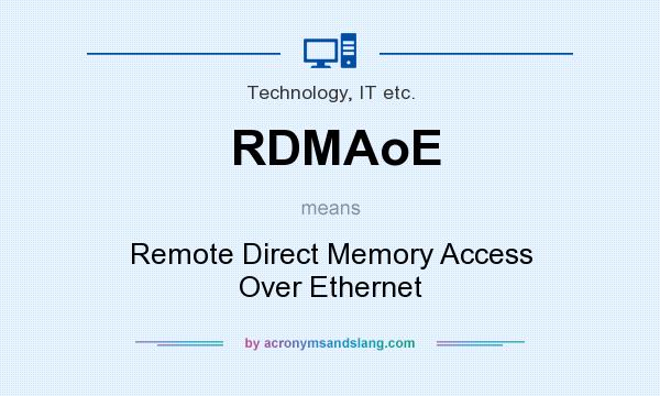 What does RDMAoE mean? It stands for Remote Direct Memory Access Over Ethernet