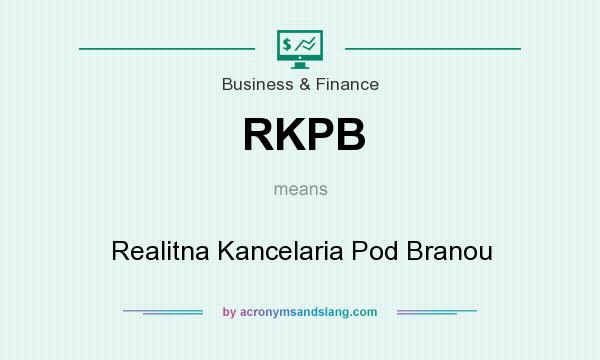 What does RKPB mean? It stands for Realitna Kancelaria Pod Branou