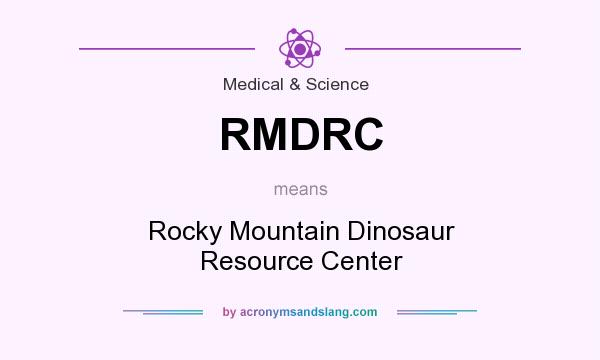 What does RMDRC mean? It stands for Rocky Mountain Dinosaur Resource Center
