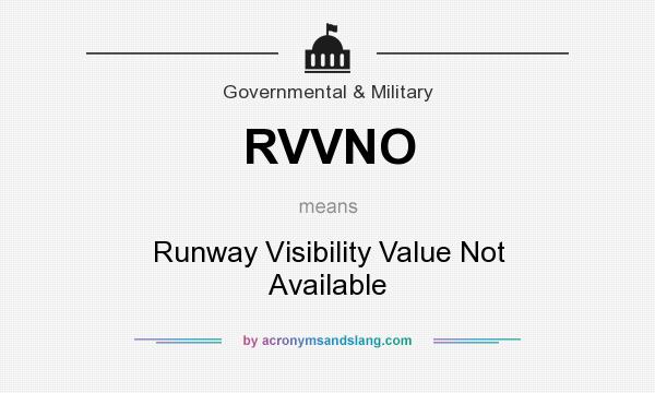 What does RVVNO mean? It stands for Runway Visibility Value Not Available