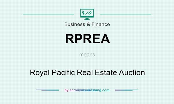 What does RPREA mean? It stands for Royal Pacific Real Estate Auction